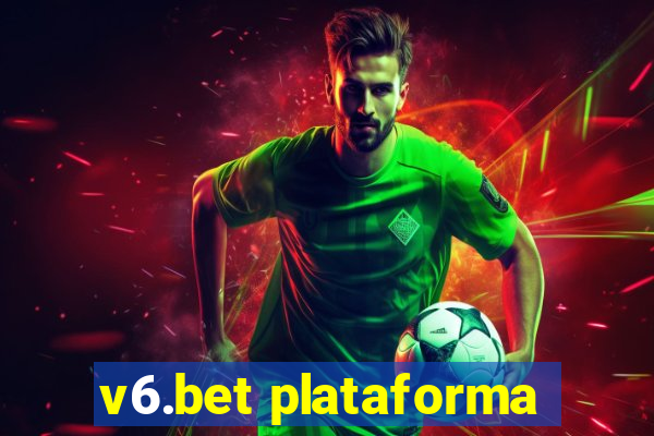 v6.bet plataforma